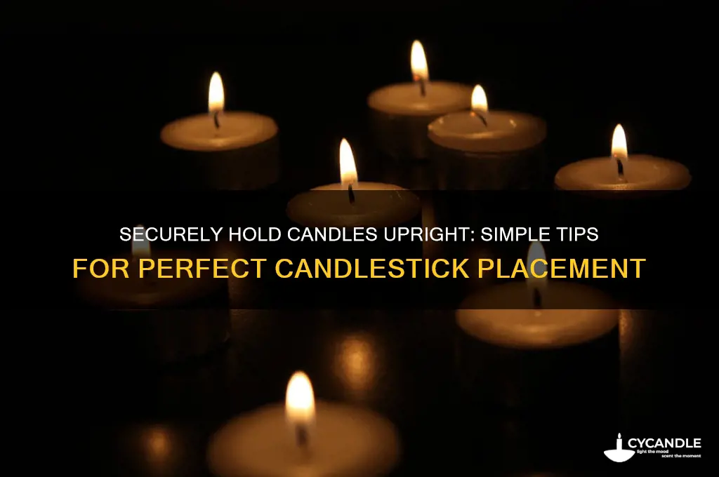 how to get candles to stay upright in candlesticks