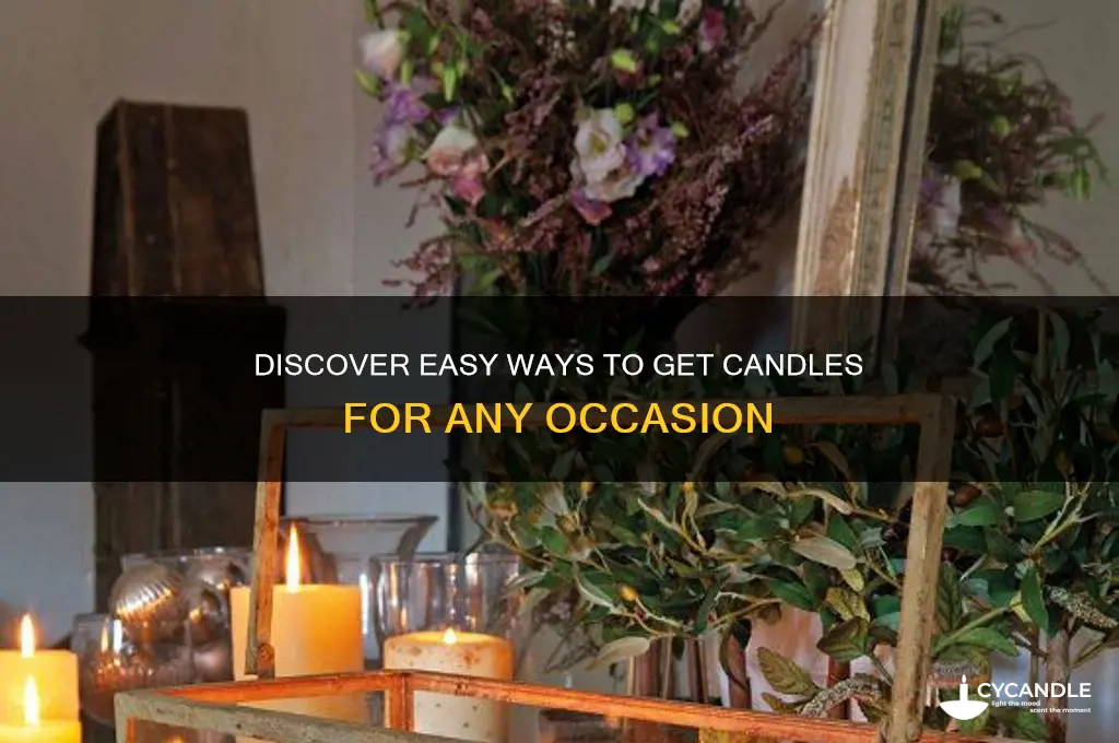 how to get candles