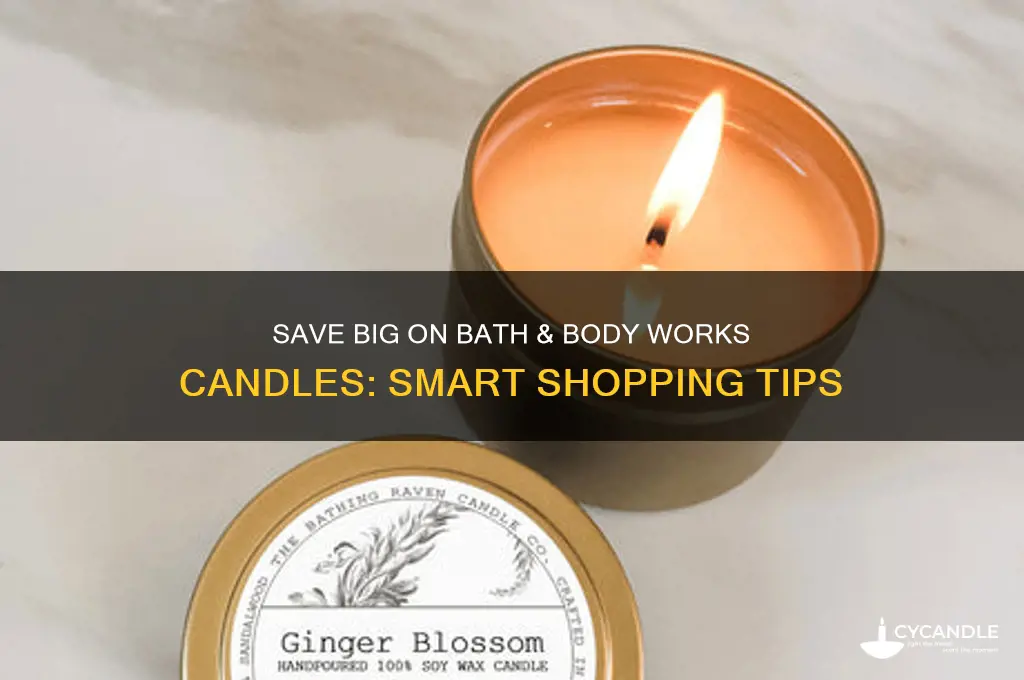 how to get cheap bath and body works candles