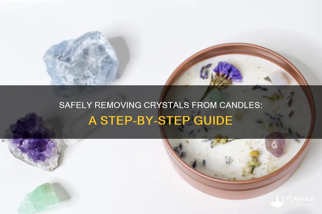 how to get crystals out of candles