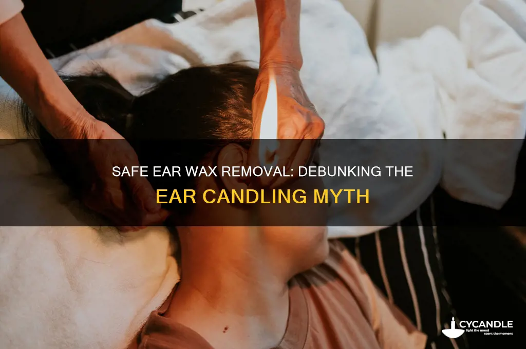 how to get ear wax out candle