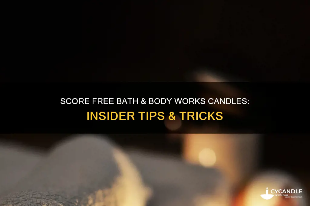 how to get free bath and body works candles
