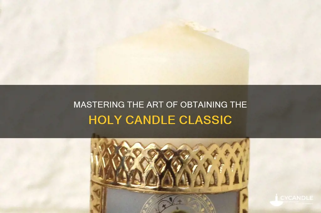how to get holy candle classic