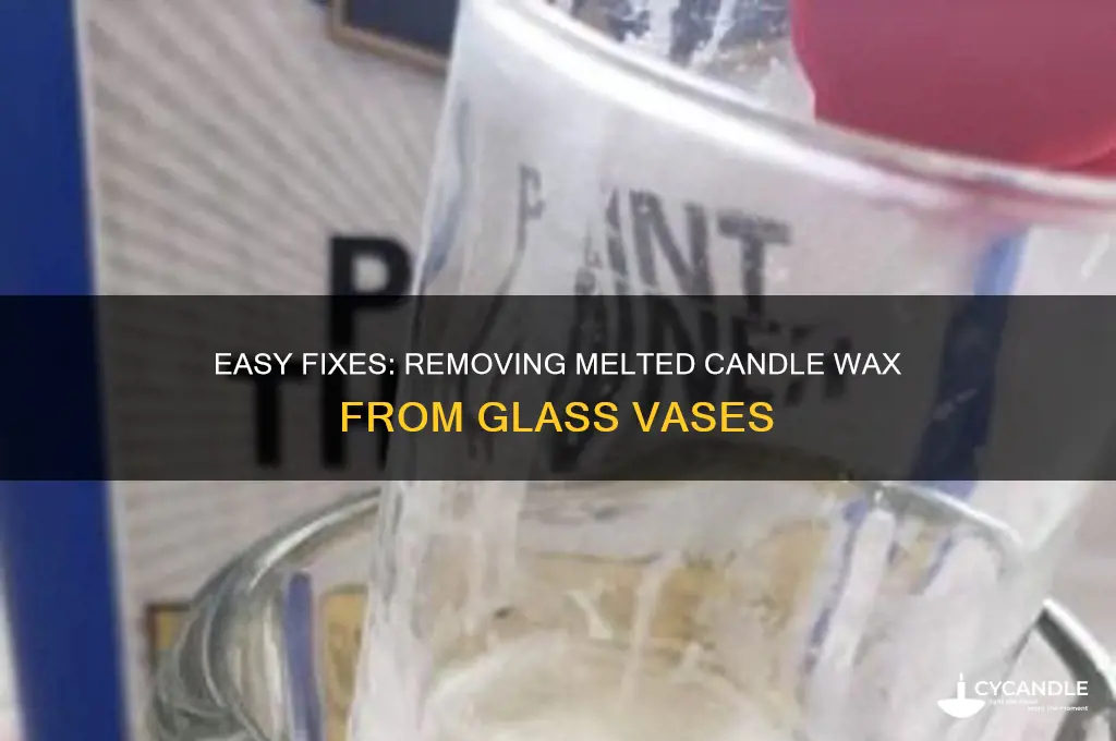 how to get melted candle out of glass vase