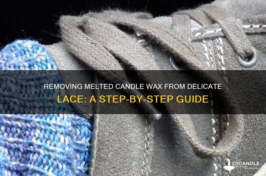 how to get melted candle wax out of lace