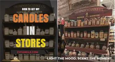How to Get Your Candles in Stores: A Step-by-Step Guide
