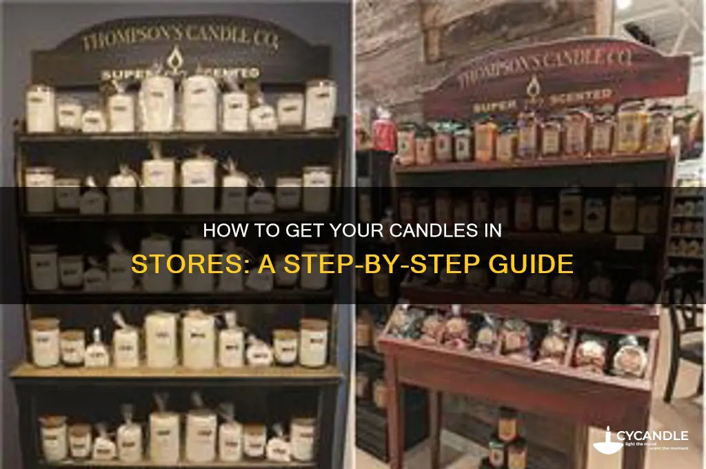 how to get my candles in stores