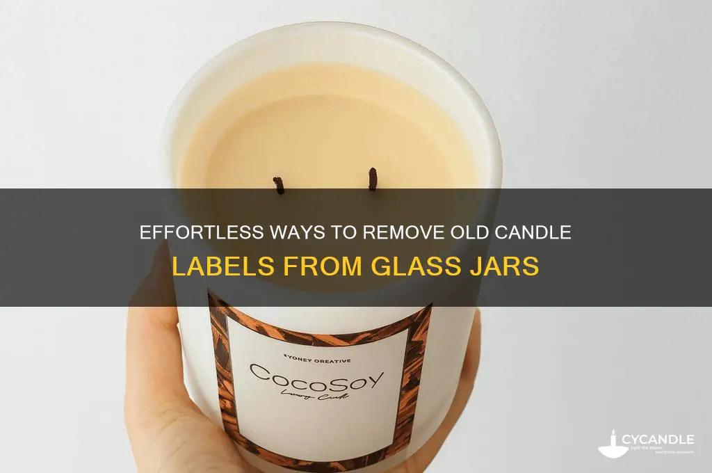 how to get old candle labels off glass jars