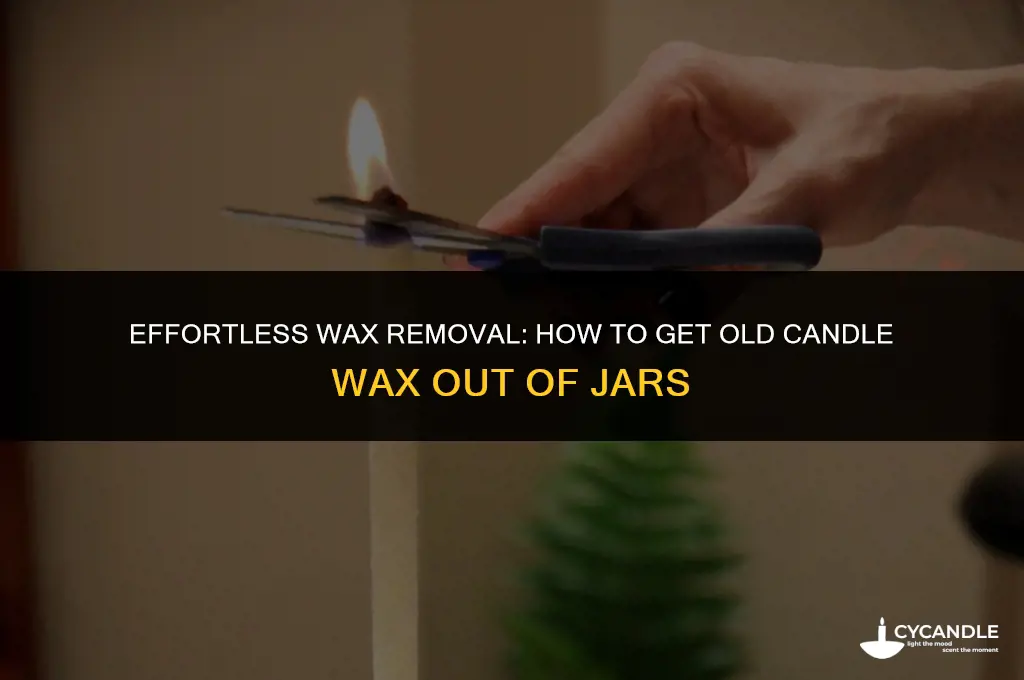 how to get old candle wax out of jar