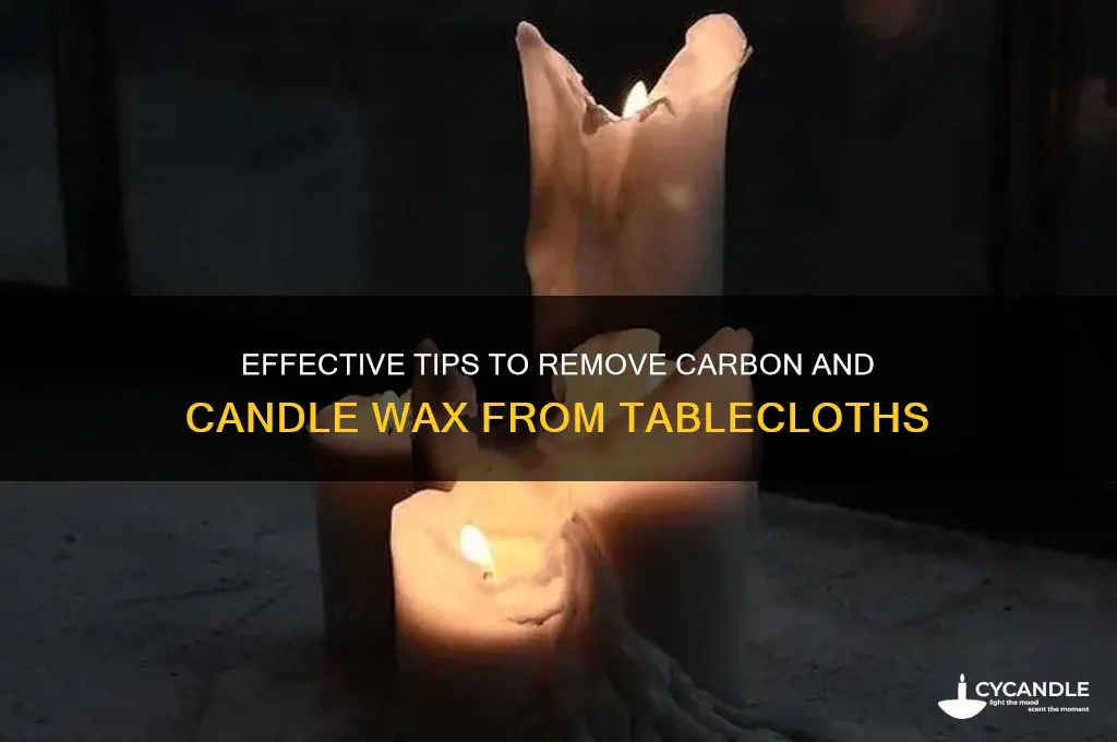 how to get out carbon and candle wax from tablecloth