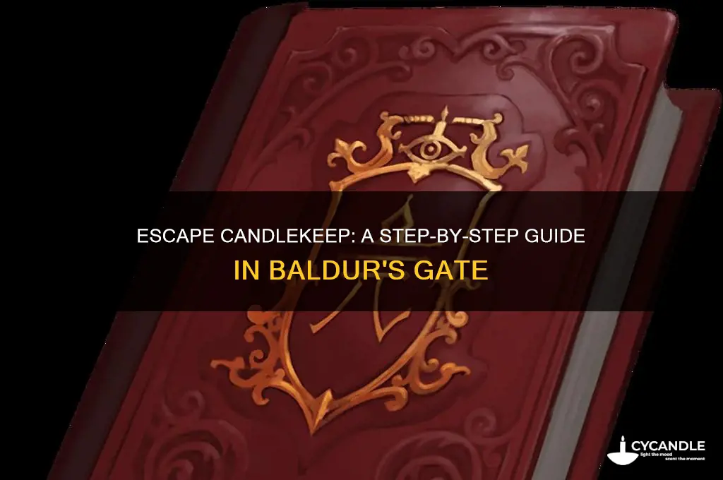 how to get out of candle keep in baldur