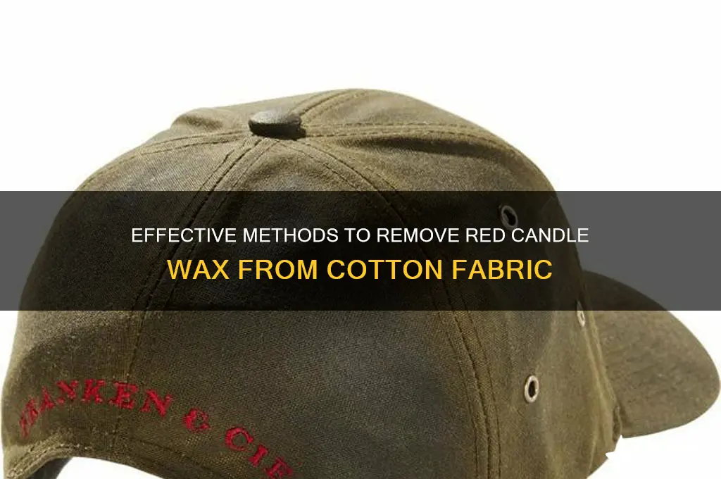 how to get red candle wax out of cotton fabric