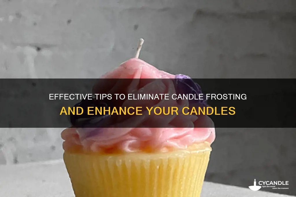 how to get rid of candle frosting