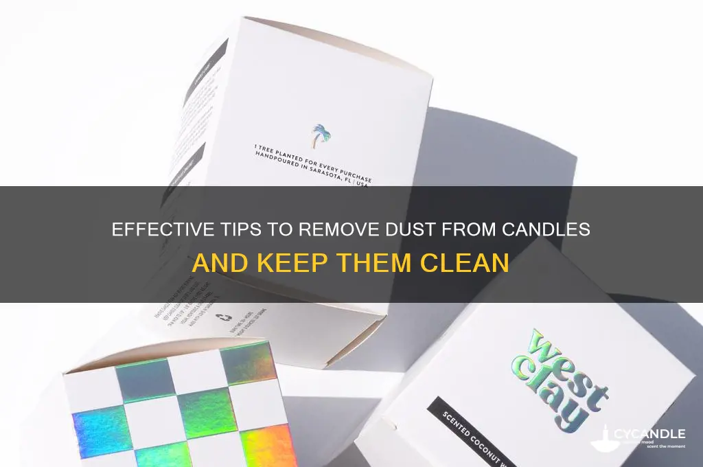 how to get rid of dust on candles