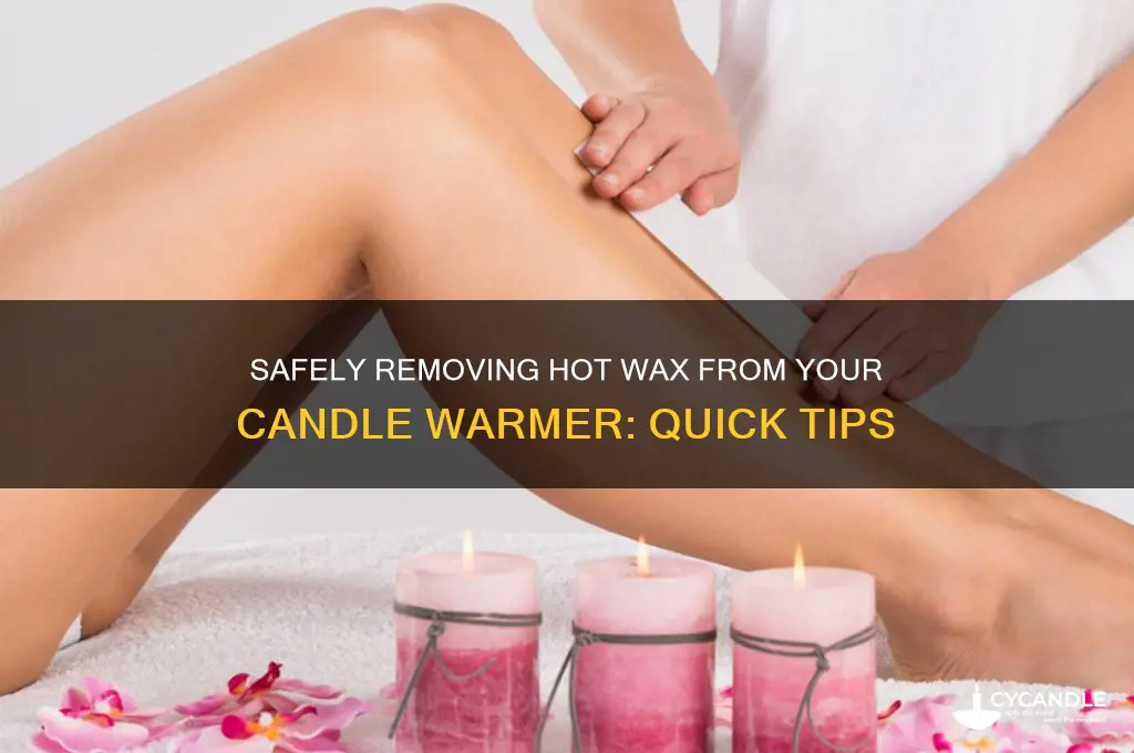 how to get rid of hot wax in candle warmer
