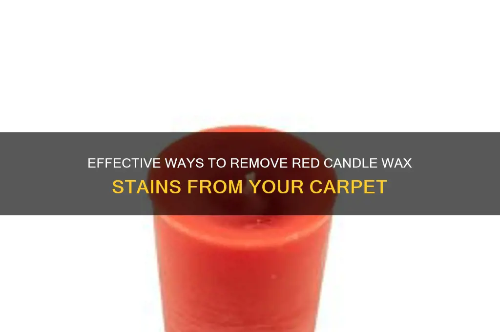 how to get rid of red candle wax on carpet