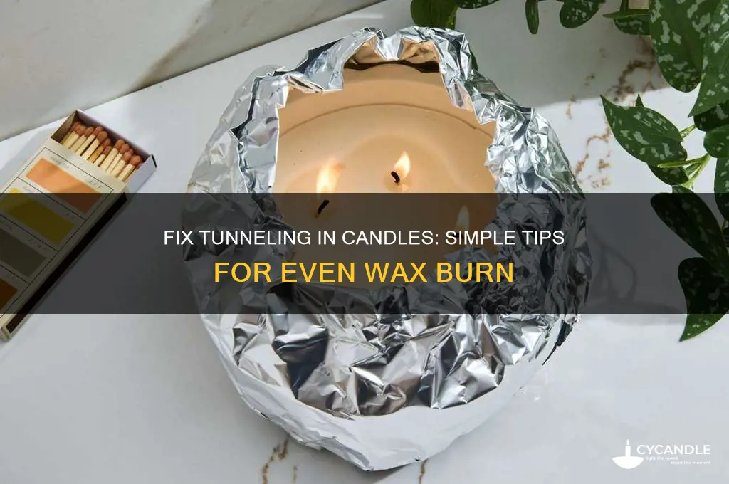 how to get rid of tunnel in candles
