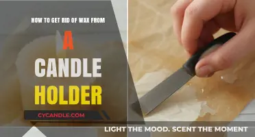 Effective Ways to Remove Wax from Your Candle Holder Easily