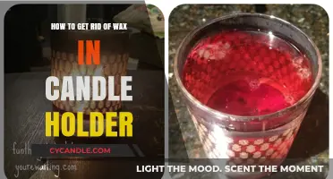 Easy Methods to Remove Wax from Your Candle Holder