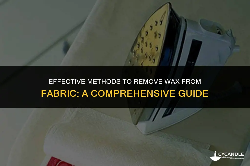 how to get rid of wax on fabric