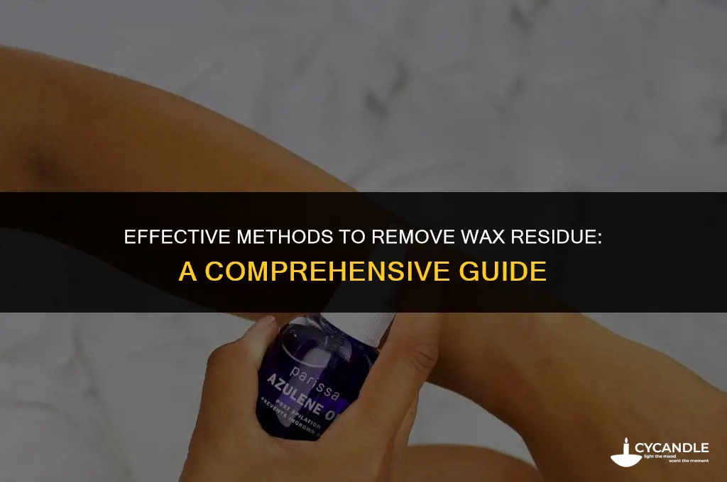 how to get rid of wax residue