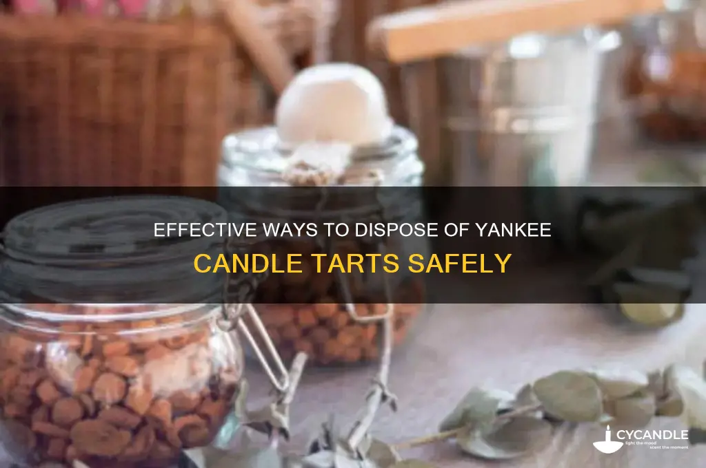 how to get rid of yankee candle tarts