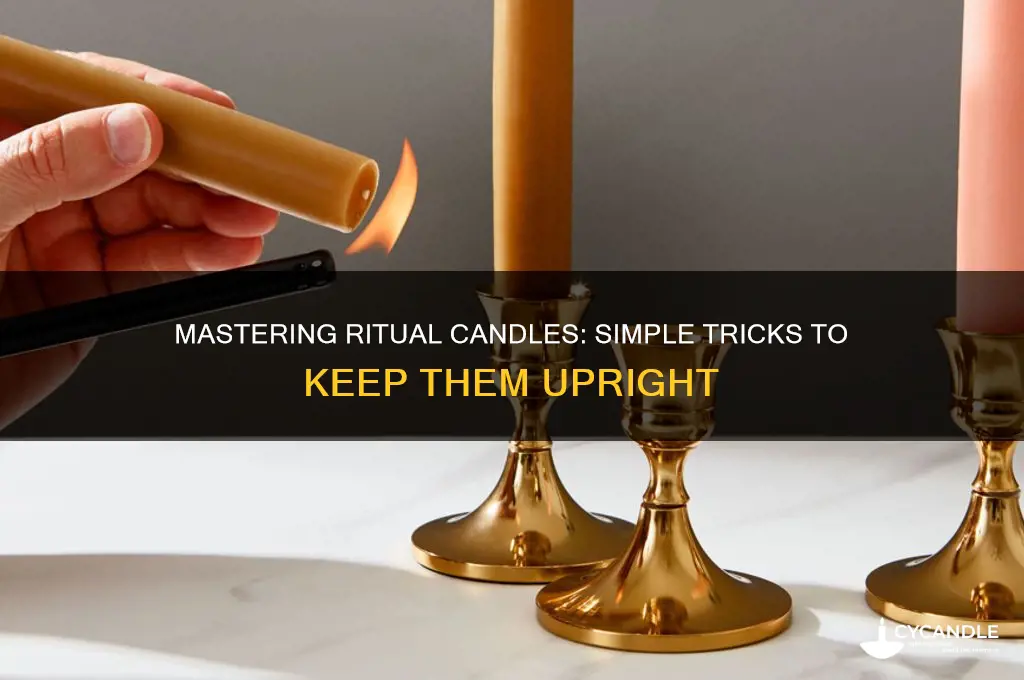 how to get ritual candles to stand up