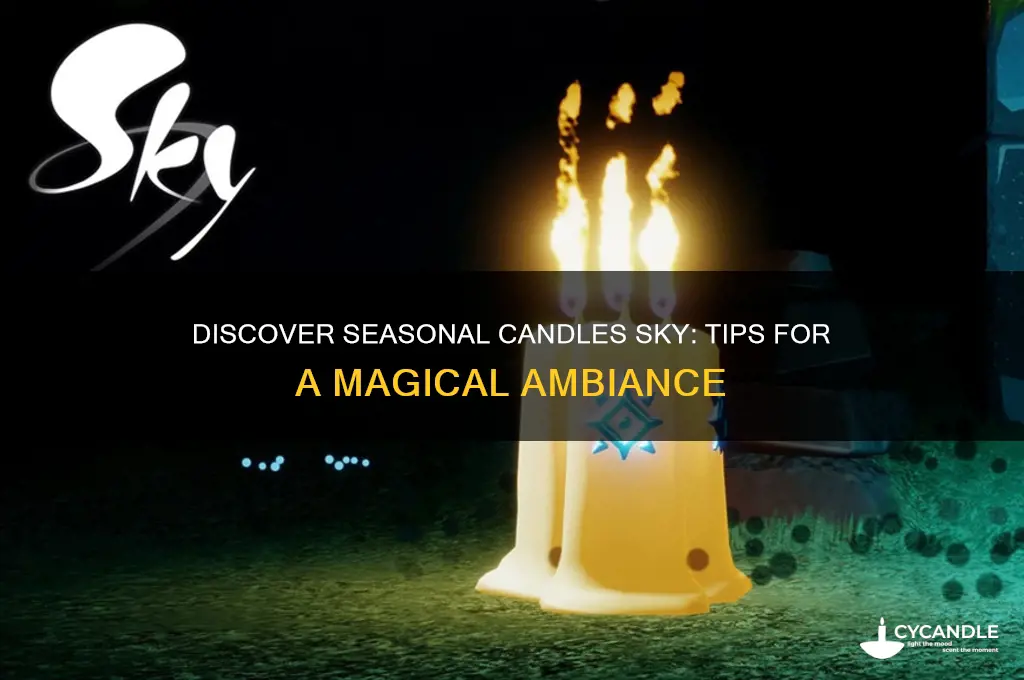 how to get seasonal candles sky