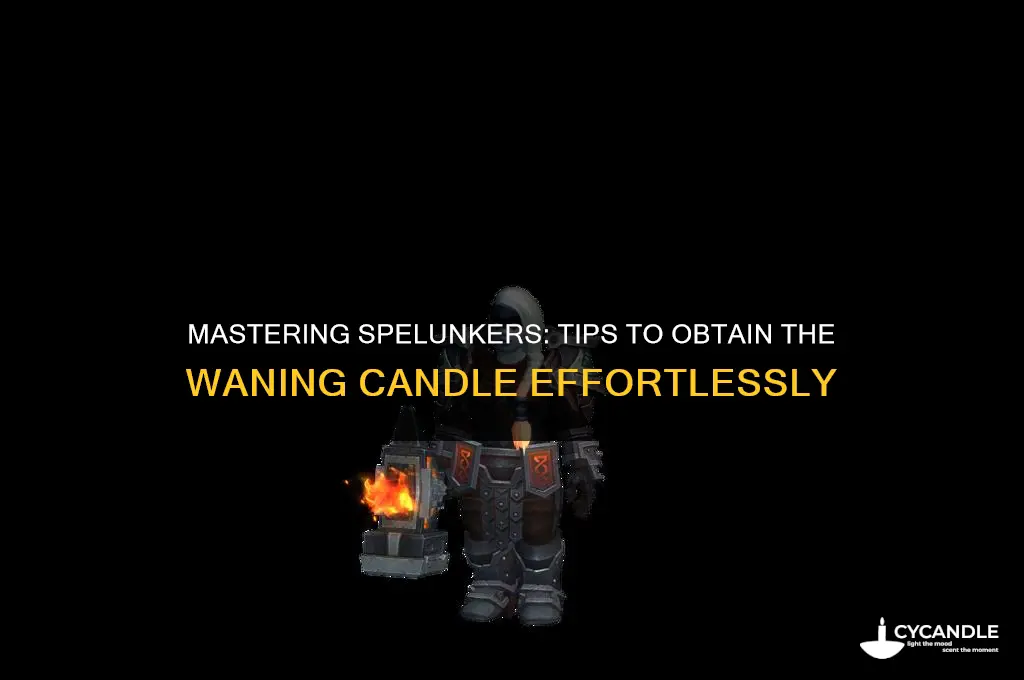 how to get spelunkers waning candle