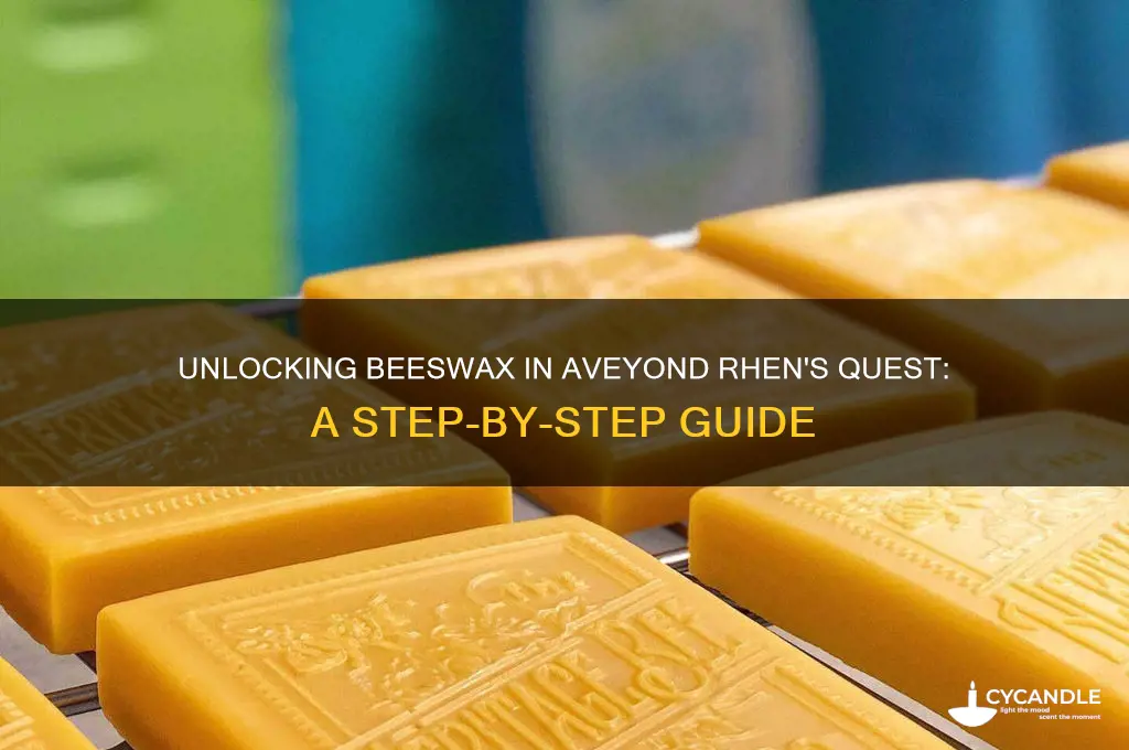 how to get the beeswax aveyond rhens quest