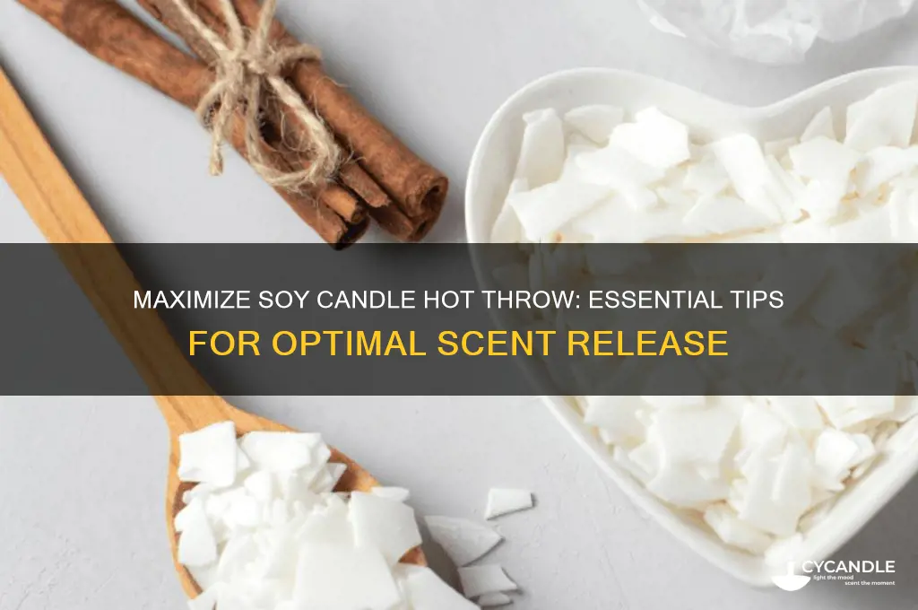 how to get the best hot throw from soy candles