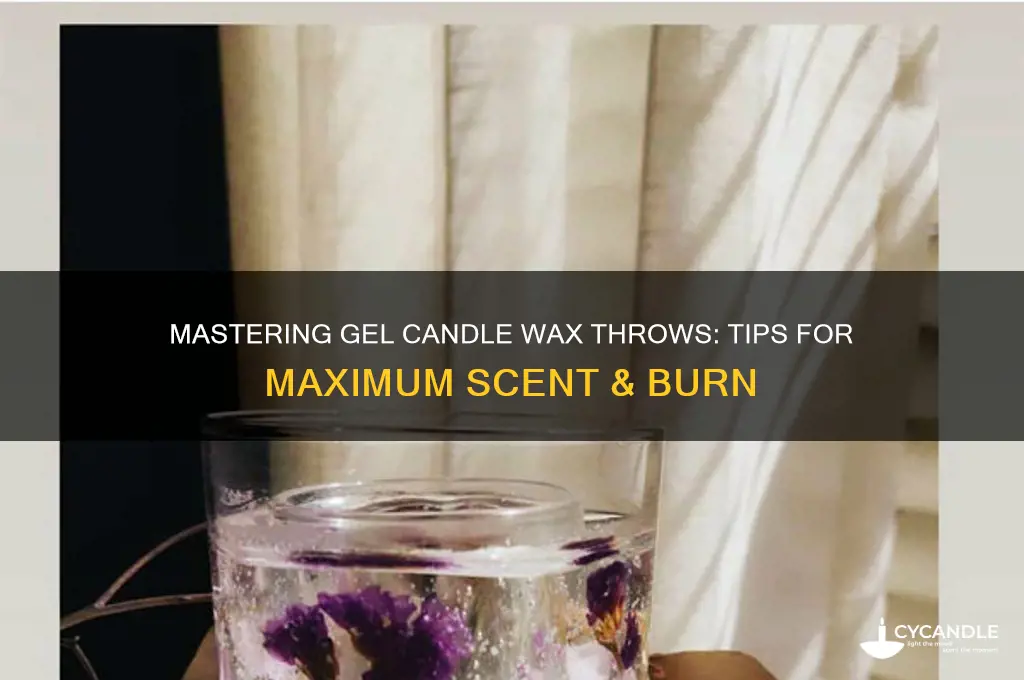 how to get the best throw with gel candle wax
