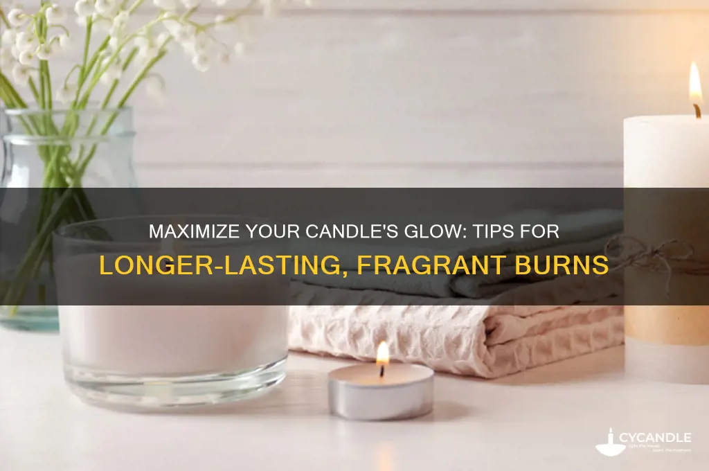 how to get the most out of a candle