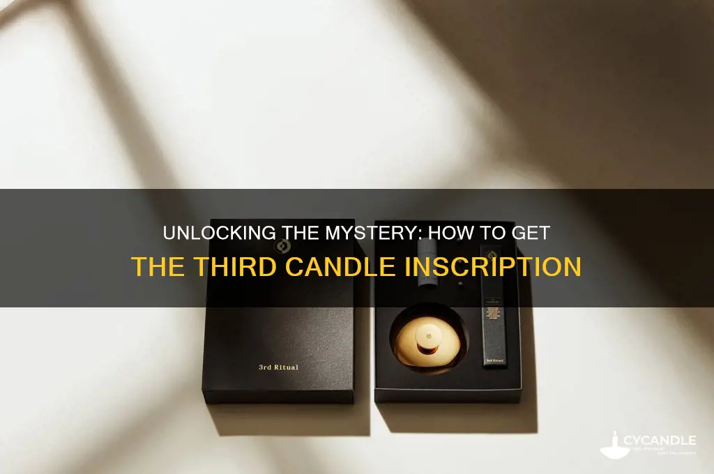 how to get third candle inscription
