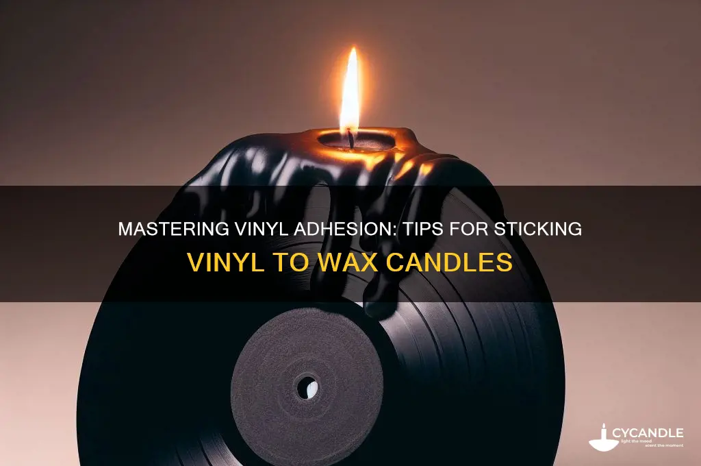 how to get vinyl to stick to wax candle