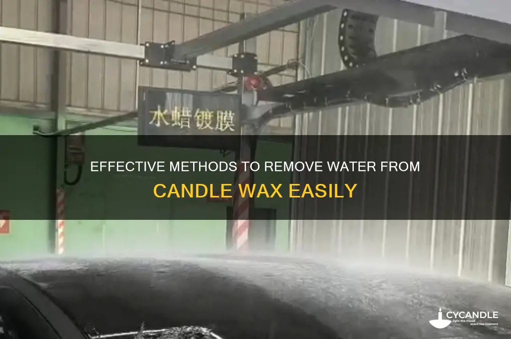 how to get water out of candle wax
