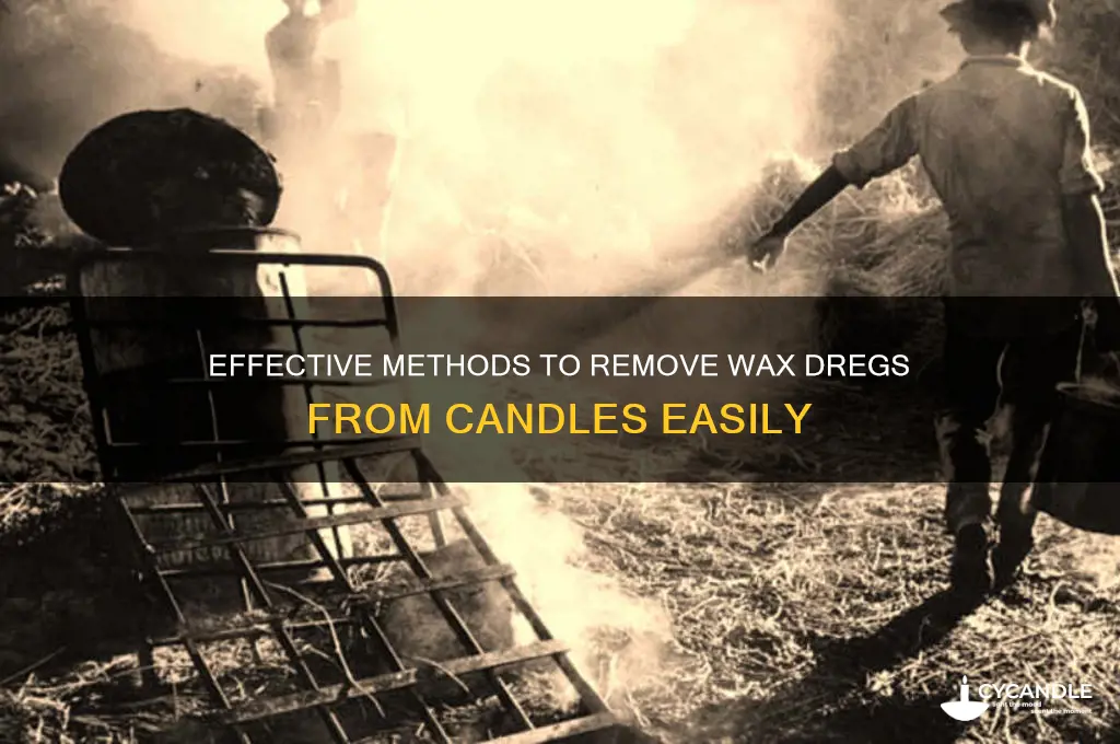 how to get wax dregs from candles