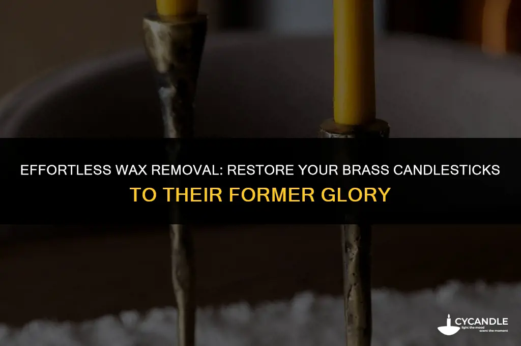 how to get wax off brass candlesticks