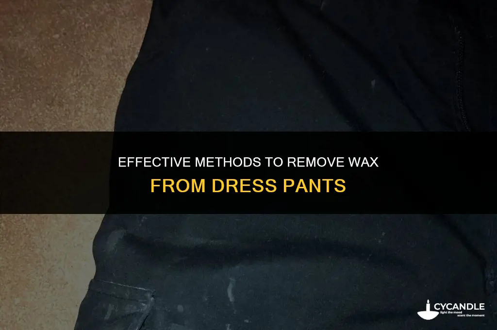 how to get wax out of dress pants