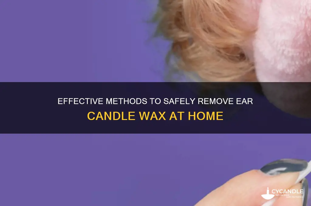 how to get wax out of ear candle