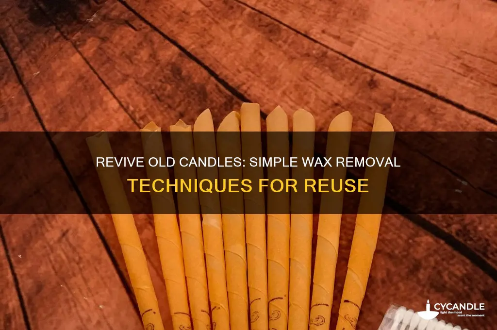 how to get wax out of old candles
