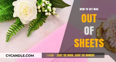 Effective Methods to Remove Wax from Sheets: A Comprehensive Guide