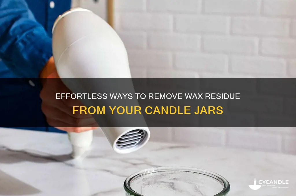 how to get wax residue out of candle jar