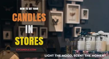 How to Get Your Candles in Stores: A Step-by-Step Guide