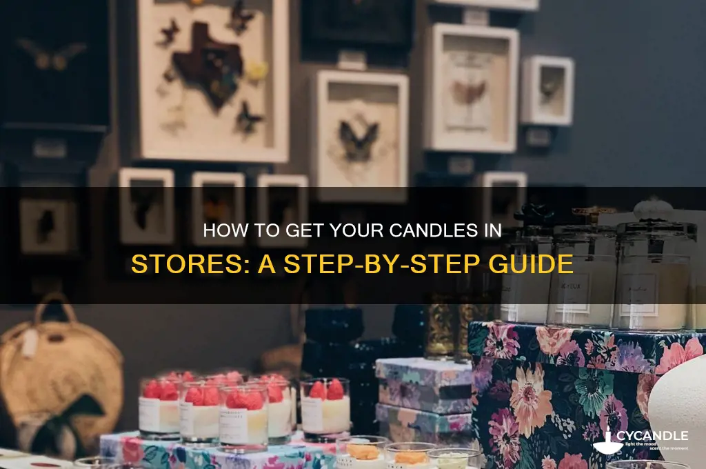 how to get your candles in stores