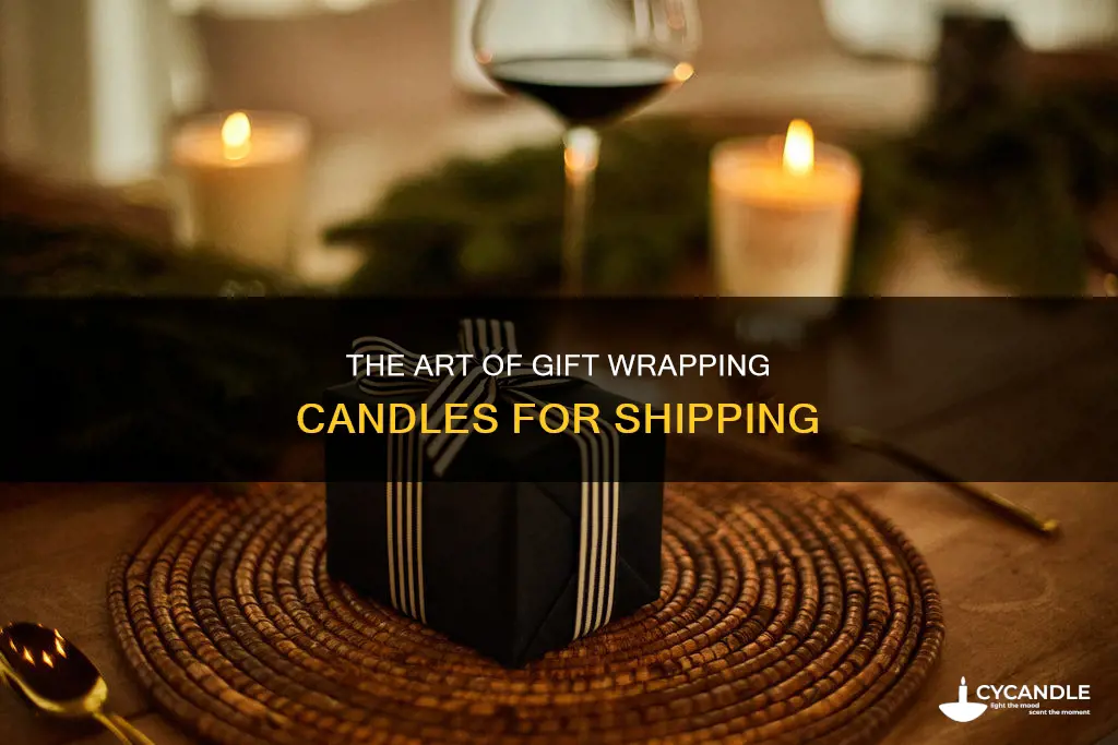 how to gift wrap candles for shipping
