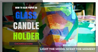 Adhering Paper to Glass Candle Holders: The Best Method