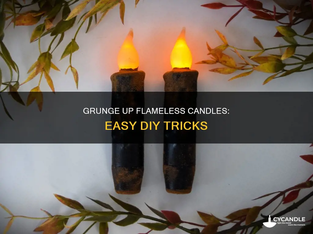 how to grunge flameless candles