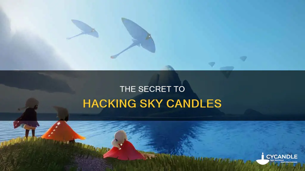 how to hack candles in sky