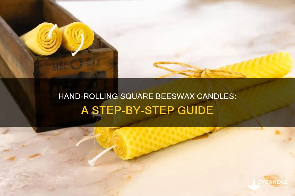 how to hand roll a square beeswax candle